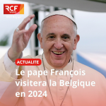 Le pape François en Belgique en 2024